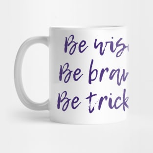 Be Tricky Mug